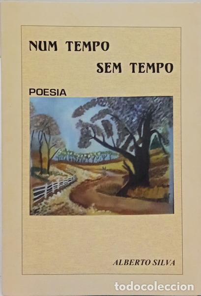 Libros: SILVA. (Alberto) - NUM TEMPO SEM TEMPO. - Foto 1