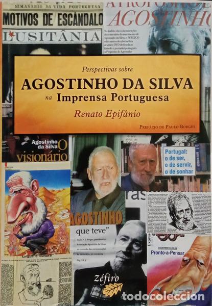 books: EPIF&Acirc;NIO. (Renato) - PERSPECTIVAS SOBRE AGOSTINHO DA SILVA NA IMPRENSA PORTUGUESA.