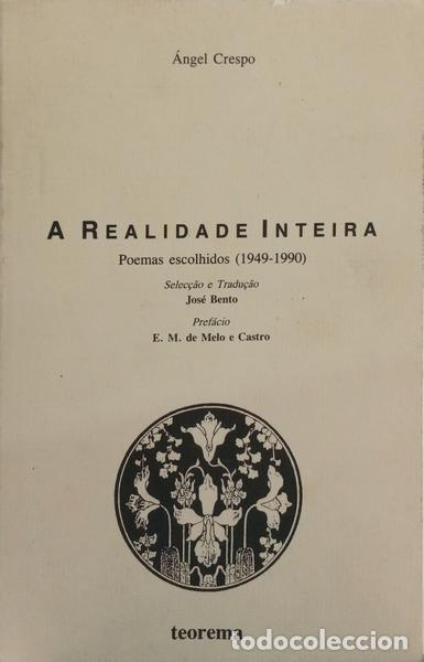 Libros: CRESPO. (&Aacute;ngel) - A REALIDADE INTEIRA. - Foto 1
