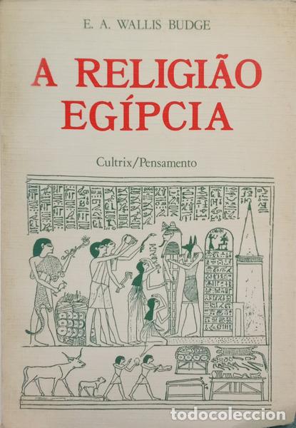B&uuml;cher: WALLIS BUDGE. (Ernest Alfred Thompson) - A RELIGI&Atilde;O EG&Iacute;PCIA.