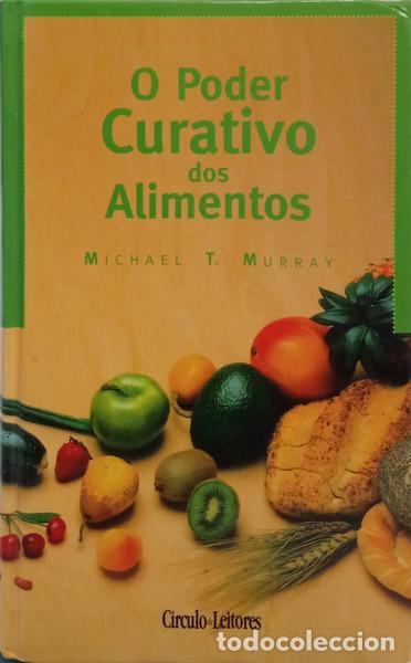 Libros: MURRAY. (Michael T.) - O PODER CURATIVO DOS ALIMENTOS. [ED. 2000] - Foto 1