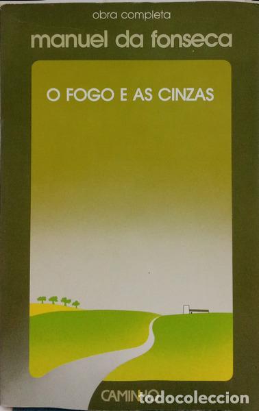 B&uuml;cher: FONSECA. (Manuel da) - O FOGO E AS CINZAS. [18.&ordf; EDI&Ccedil;&Atilde;O]