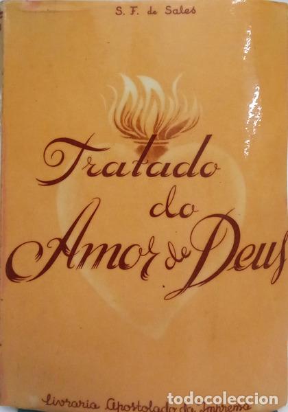 books: SALES. (S&atilde;o Francisco de) - TRATADO DO AMOR DE DEUS.