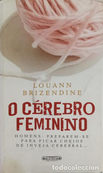 Livros em segunda m&atilde;o: BRIZENDINE. (Louann) - O C&Eacute;REBRO FEMININO.