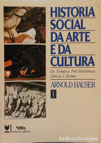 Livros em segunda m&atilde;o: HAUSER. (Arnold) - HIST&Oacute;RIA SOCIAL DA ARTE E DA CULTURA, VOLUME I. [OS TEMPOS PR&Eacute;-HIST&Oacute;RICOS GRECIA