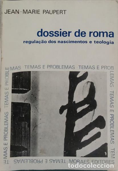 Livros em segunda m&atilde;o: PAUPERT. (Jean-Marie) - DOSSIER DE ROMA. REGULA&Ccedil;&Atilde;O DOS NESCIMENTOS E TEOLOGIA.
