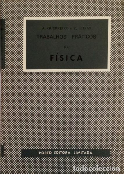 Livros em segunda m&atilde;o: GUERREIRO. (A.) e R. Seixas. - TRABALHOS PR&Aacute;TICOS DE F&Iacute;SICA.