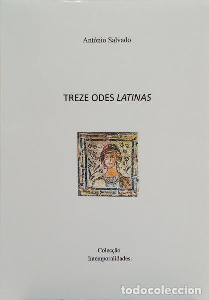 Libros: SALVADO. (Ant&oacute;nio) - TREZE ODES LATINAS. [DED. AUTOR] - Foto 1