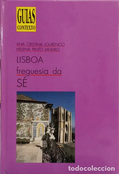 books: LOUREN&Ccedil;O. (Ana Cristina) e Helena Pinto Janeiro. - LISBOA: FREGUESIA DA S&Eacute;.