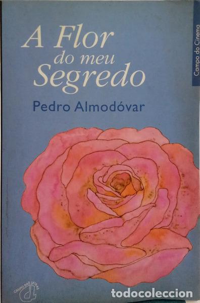Libri di seconda mano: ALMOD&Oacute;VAR. (Pedro) - A FLOR DO MEU SEGREDO. [1.&ordf; EDI&Ccedil;&Atilde;O]