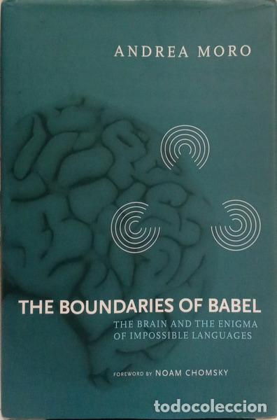 Libri di seconda mano: MORO. (Andrea) - THE BOUNDARIES OF BABEL, THE BRAIN AND THE ENIGMA OF IMPOSSIBLE LANGUAGES.