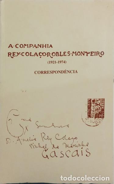 Libros: PAV&Atilde;O DOS SANTOS. (V&iacute;tor) - COMPANHIA REY COLA&Ccedil;O-ROBLES MONTEIRO: CORRESPOND&Ecirc;NCIA (1921-1974).