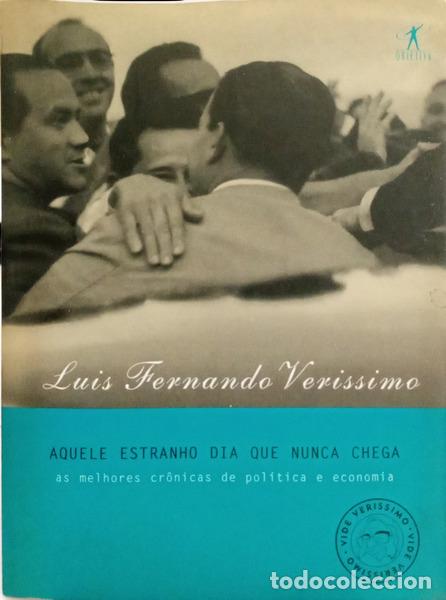 Libri di seconda mano: VER&Iacute;SSIMO. (Lu&iacute;s Fernando) - AQUELE ESTRANHO DIA QUE NUNCA CHEGA.