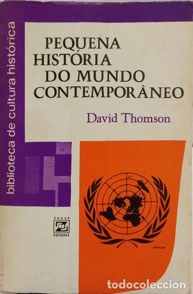 Libros: THOMSON. (David) - PEQUENA HIST&Oacute;RIA DO MUNDO CONTEMPOR&Acirc;NEO, 1914-1961.