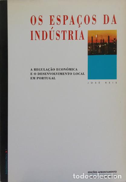 Libros: REIS. (Jos&eacute;) - OS ESPA&Ccedil;OS DA IND&Uacute;STRIA. - Foto 1