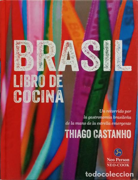 Libros: CASTANHO. (Thiago) e Luciana Bianchi. - BRASIL: LIBRO DE COCINA.