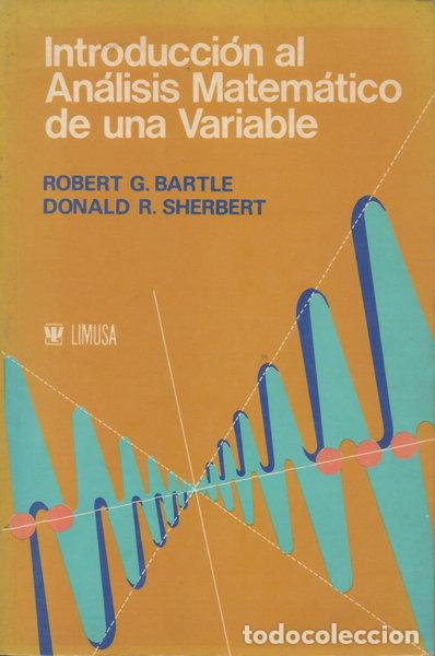 B&uuml;cher: Introducci&oacute;n al An&aacute;lisis Matem&aacute;tico de una Variable- 9789681817251