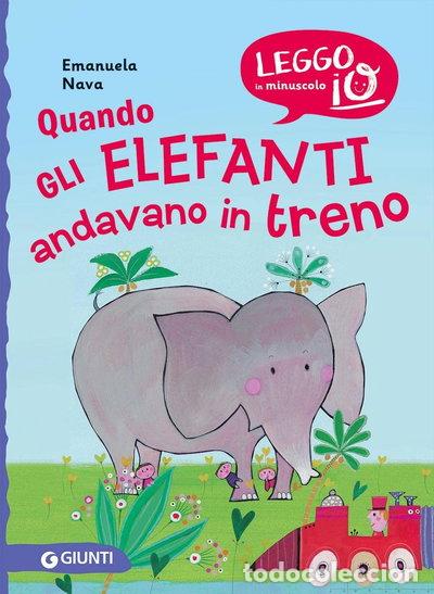 Libros: Quando gli elefanti andavano in treno- 9788809893726