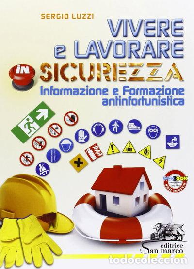 Libros: Vivere e lavorare in sicurezza. Per le Scuole superiori- 9788884881939
