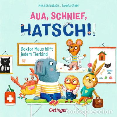 Livros em segunda m&atilde;o: Aua, Schnief, Hatschi!: Doktor Maus hilft jedem Tierkind- 9783751203333