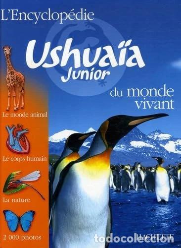 Libros: L'Encyclop&eacute;die Ushua&iuml;a Junior du monde vivant- 9782011693402