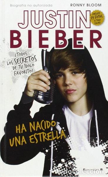 books: Justin Bieber: Ha nacido una estrella- 9788466646802