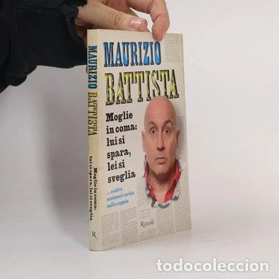 Libros: Moglie in coma: lui si spara, lei si sveglia... e altre scottanti verit&agrave; sull...- 9788817038065