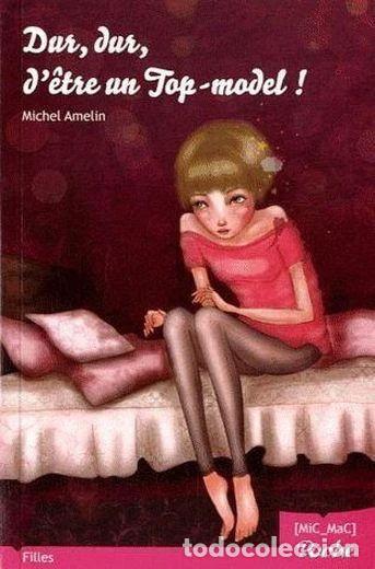 Livros em segunda m&atilde;o: Dur, dur, d'&ecirc;tre un Top-model !- 9782362210358