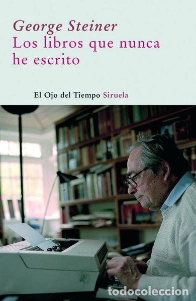 Libros: Los libros que nunca he escrito- 9788498411690