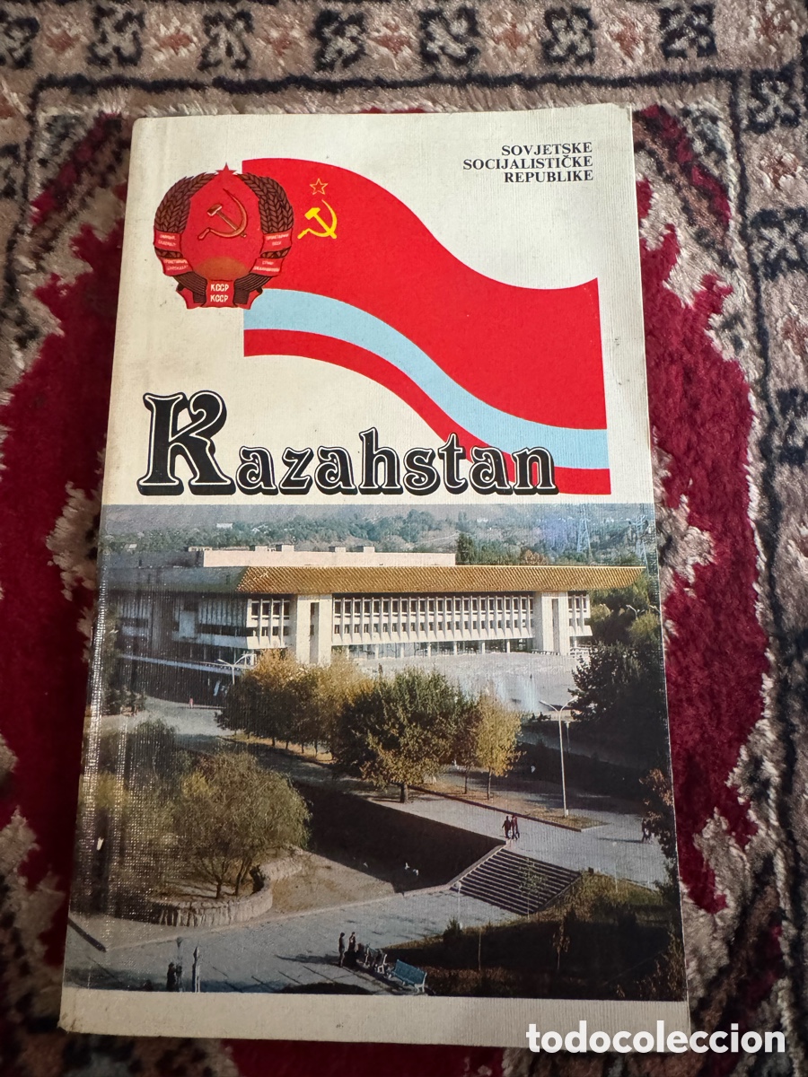 Libros: Kazajist&aacute;n Republica socialista sovi&eacute;tica Kazahstan