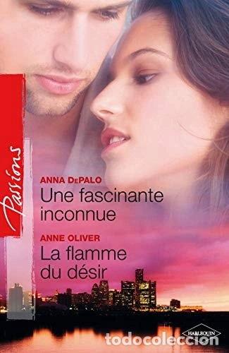 Libros: Une fascinante inconnue ; La flamme du d&eacute;sir- 9782280818742