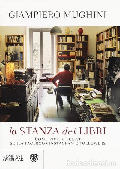 Libri di seconda mano: La stanza dei libri. Come vivere felici senza Facebook Instagram e followers- 9788845282379