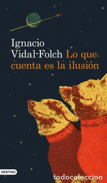 B&uuml;cher: Lo que cuenta es la ilusi&oacute;n- 9788423328970