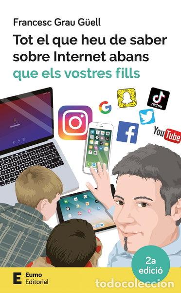 books: Tot el que heu de saber sobre Internet abans que els vostres fills- 9788497666619