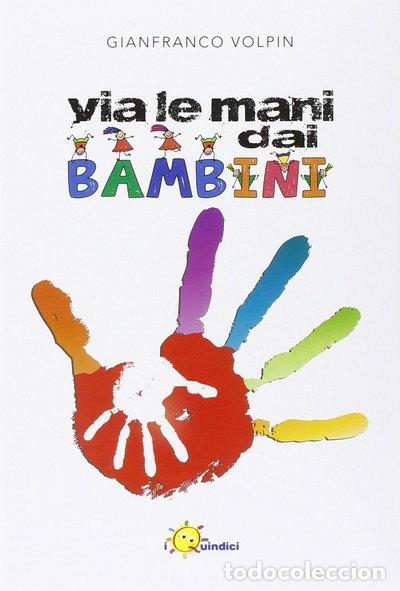 B&uuml;cher: Via le mani dai bambini- 9788895239163