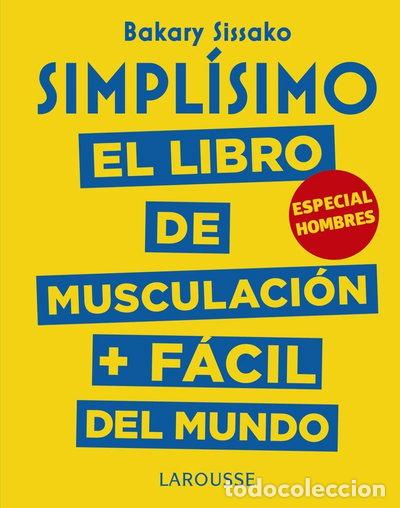 Livres: Simpl&iacute;simo. El libro de musculaci&oacute;n m&aacute;s f&aacute;cil del mundo. Especial hombres- 9788417273989