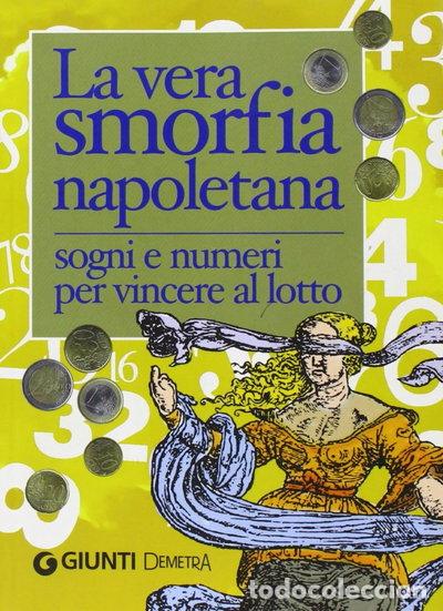 Libri di seconda mano: La vera smorfia napoletana. Sogni e numeri per vincere al lotto- 9788844027728