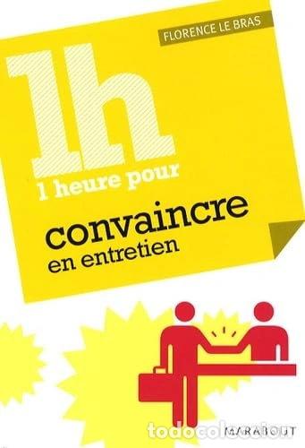 Livres: 1 heure pour convaincre en entretien- 9782501063012