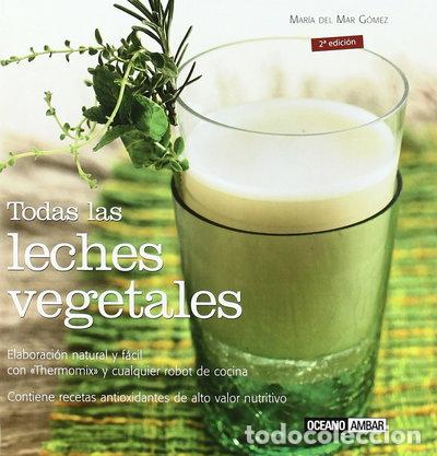 Libros: Todas las leches vegetales- 9788475564678