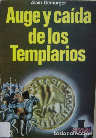 Libros: Auge y ca&iacute;da de los templarios- 9788427010246