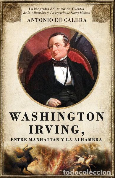 Libros: Washington Irving, entre Manhattan y la Alhambra- 9788492924578