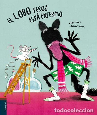 Libros: El lobo feroz est&aacute; enfermo- 9788414024379