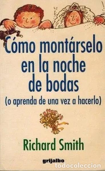 books: C&oacute;mo mont&aacute;rselo en la noche de bodas- 9788425327087