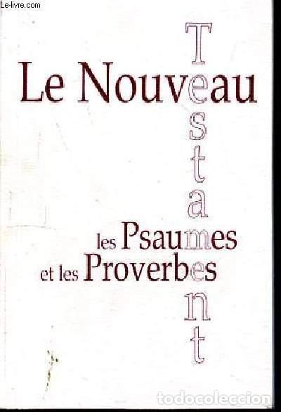 Livres: Le Nouveau Testament, les Psaumes et les Proverbes- 9782914483100