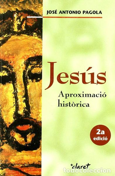 Libros: Jes&uacute;s. Aproximaci&oacute; hist&ograve;rica- 9788498461626