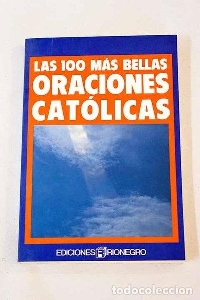 Libros: Las 100 m&aacute;s bellas oraciones cat&oacute;licas- 9788487390050