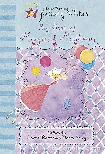 Libros: Felicity Wishes Big Book of Magical Mishaps- 9780340882238