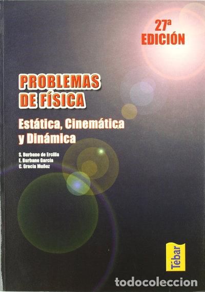 Libros: Problemas de F&iacute;sica. Est&aacute;tica, cinem&aacute;tica y din&aacute;mica- 9788473602389