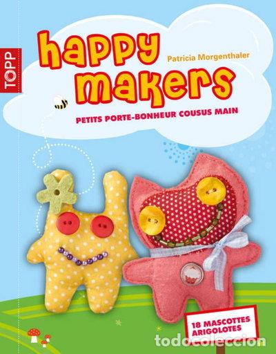 Libros: Happy Makers: Petits porte-bonheur cousus main!- 9782841678167