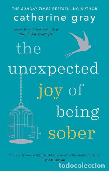 Libros: The Unexpected Joy of Being Sober- 9781912023387